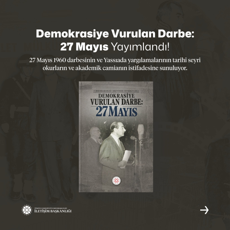 "Cumhurbaşkanlığı Arşivinden Fotoğraflarla Demokrasiye Vurulan Darbe: 27 Mayıs" kitabı yayımlandı