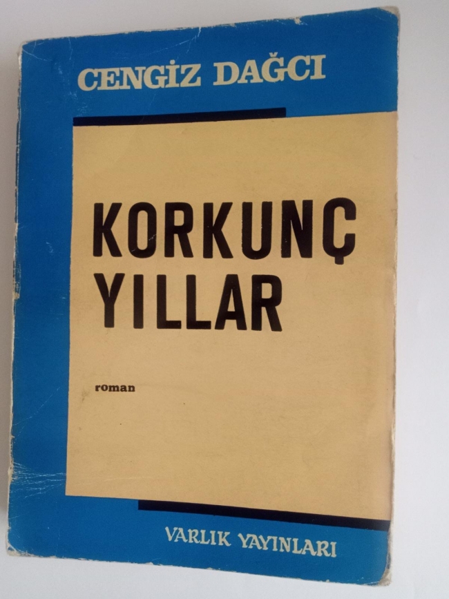 Cengiz Dağcı'nın Varlık Yayınları'ndan çıkan Korkunç Yıllar kitabının 4. baskısı-Haziran 1975 basımı