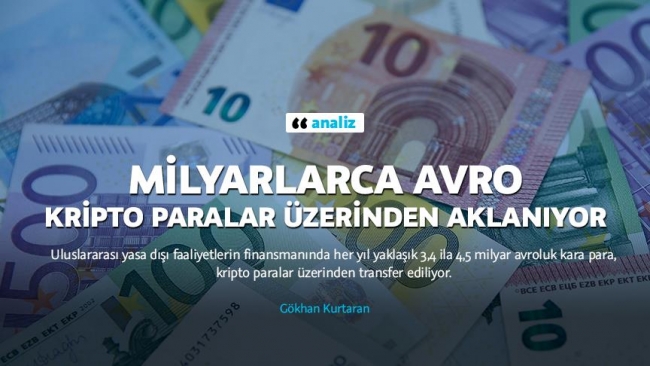 Milyarlarca euro kripto paralar üzerinden aklanıyor