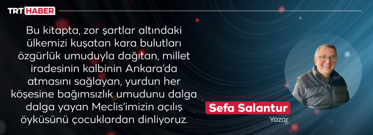 Çocuklar için yeni kitap: ‘İlk Meclis’e Yolculuk’