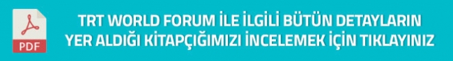TRT World Forum: İstanbul'dan dünya'ya değişim ilhamı