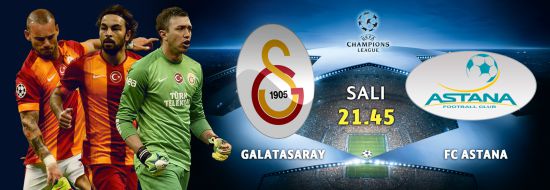 Galatasaray Astana maçı ne zaman, hangi kanalda, saat kaçta?