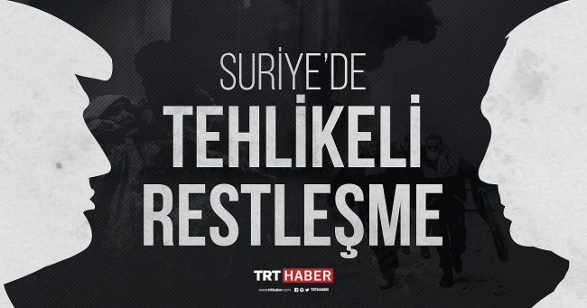 Suriye'de Tehlikeli Restleşme