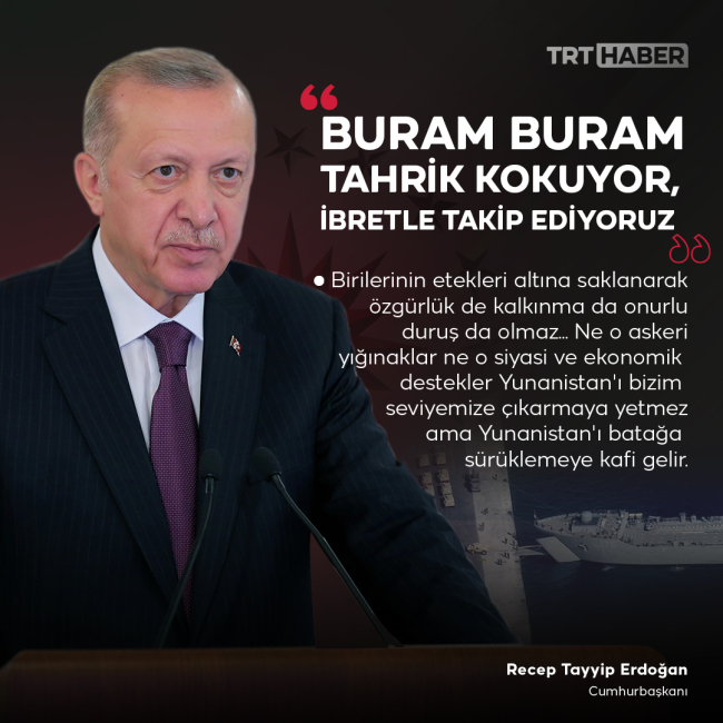 Cumhurbaşkanı Erdoğan: Yunanistan dengimiz değil