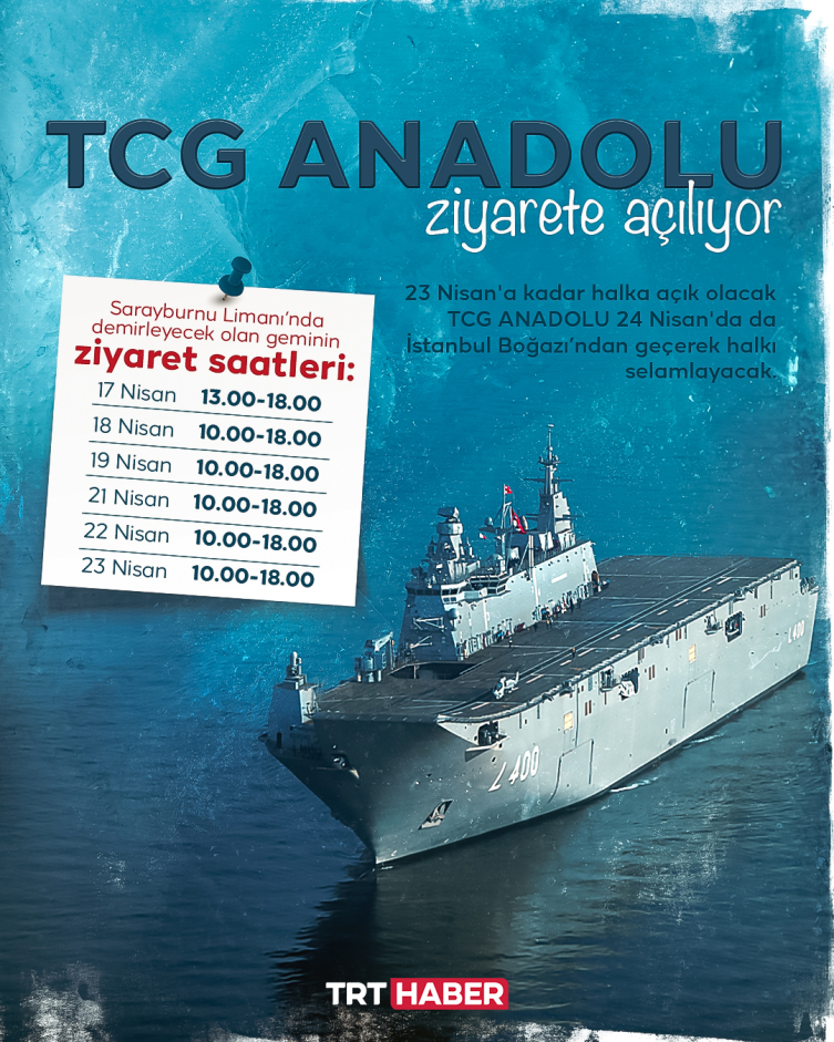 TCG Anadolu bugün ziyarete açılıyor