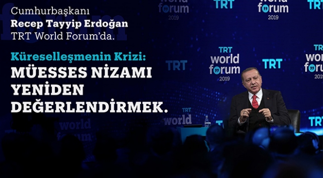 Cumhurbaşkanı Erdoğan, TRT World Forumdan dünyaya seslenecek