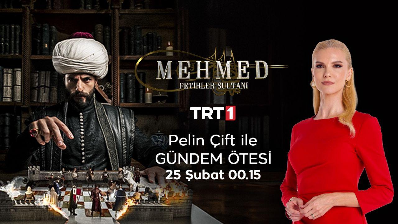 Pelin Çift ile Gündem Ötesi “Mehmed: Fetihler Sultanı” özel bölümüyle canlı yayınla TRT 1’de