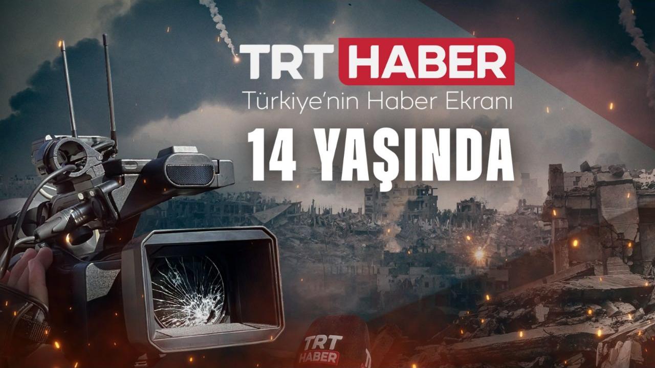 TRT Haber “Türkiye’nin Haber Ekranı” 14 yaşında!